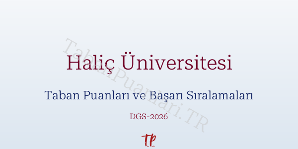 Haliç Üniversitesi DGS Taban Puanları 2026