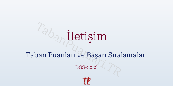 İletişim DGS Taban Puanları 2026