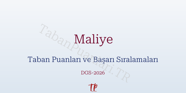 Maliye DGS Taban Puanları 2026